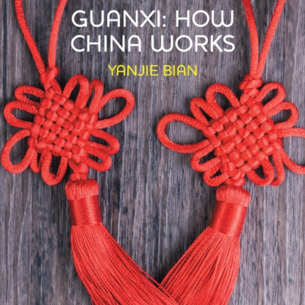 Guanxi, How China Works