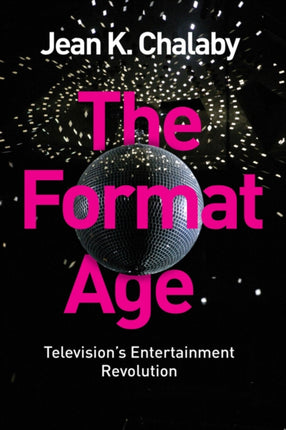 The Format Age: Television's Entertainment Revolution