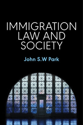 Immigration Law and Society