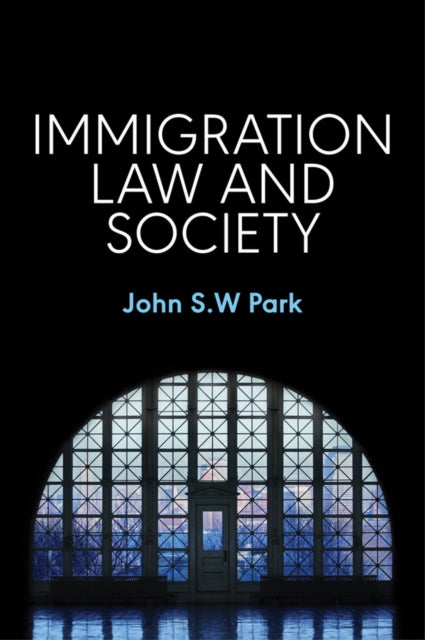 Immigration Law and Society