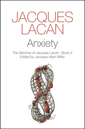 Anxiety: The Seminar of Jacques Lacan, Book X