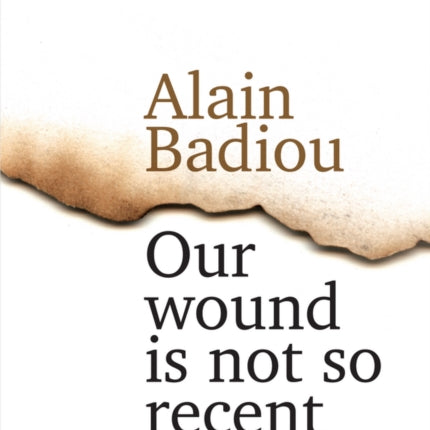 Our Wound is Not So Recent: Thinking the Paris