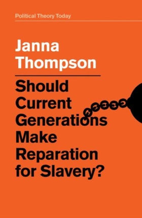 Should Current Generations Make Reparation for Slavery?