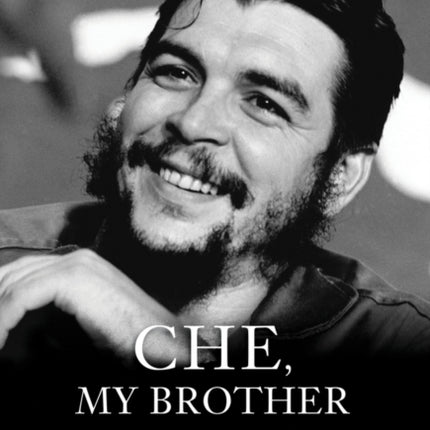 Che, My Brother