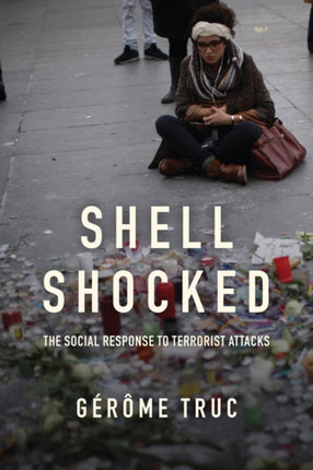 Shell Shocked: The Social Response to Terrorist Attacks