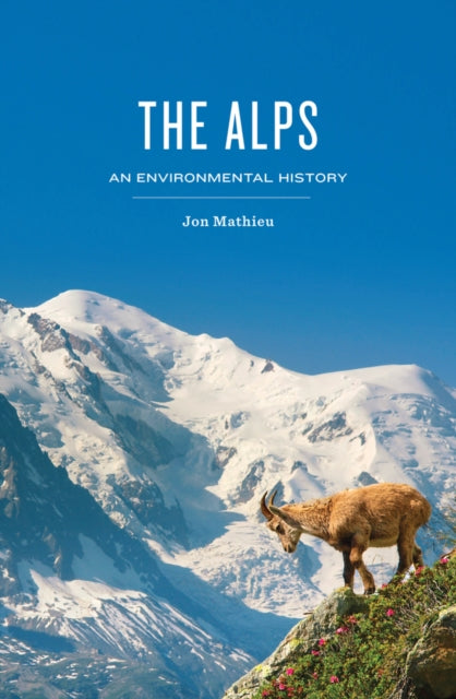 The Alps: An Environmental History