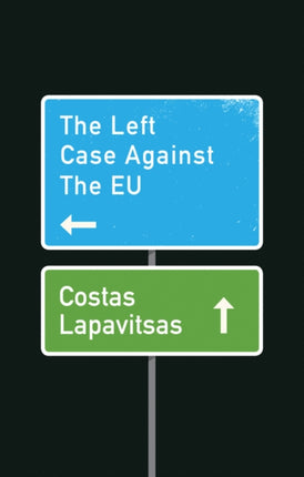 The Left Case Against the EU