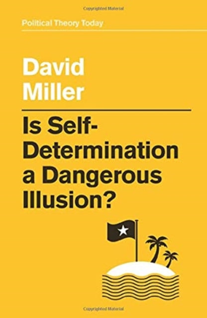 Is Self-Determination a Dangerous Illusion?