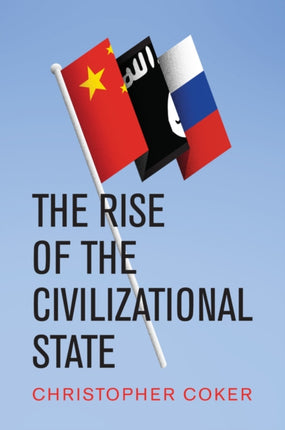 The Rise of the Civilizational State