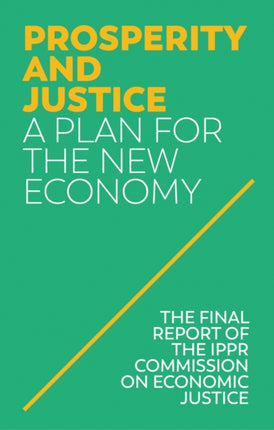 Prosperity and Justice: A Plan for the New