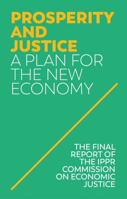 Prosperity and Justice: A Plan for the New Economy