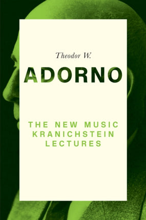 The New Music: Kranichstein Lectures