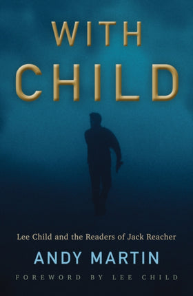 With Child: Lee Child and the Readers of Jack Reacher