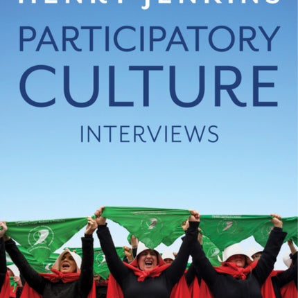 Participatory Culture: Interviews