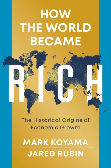 How the World Became Rich: The Historical Origins of Economic Growth