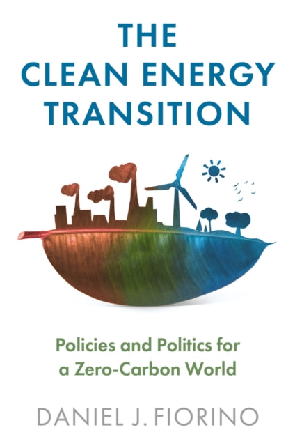 The Clean Energy Transition: Policies and Politics for a Zero-Carbon World