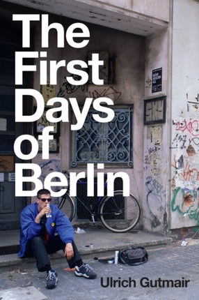 The First Days of Berlin: The Sound of Change