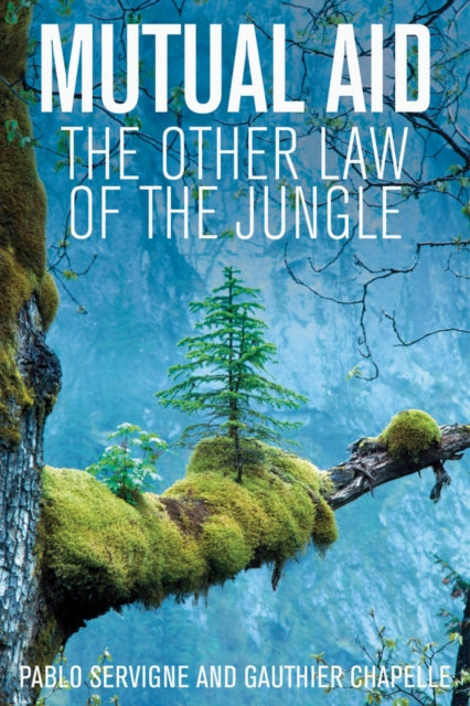 Mutual Aid: The Other Law of the Jungle