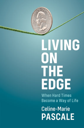 Living on the Edge: When Hard Times Become a Way