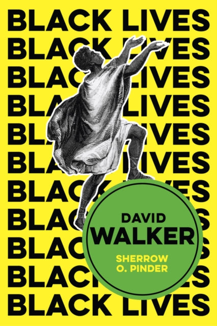 David Walker  The Politics of Racial Egalitarianism