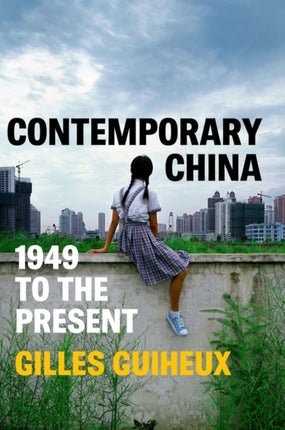 Contemporary China: 1949 to the Present