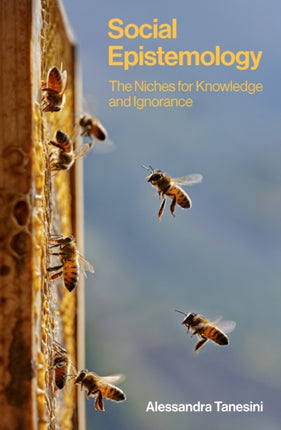 Social Epistemology The Niches for Knowledge and Ignorance