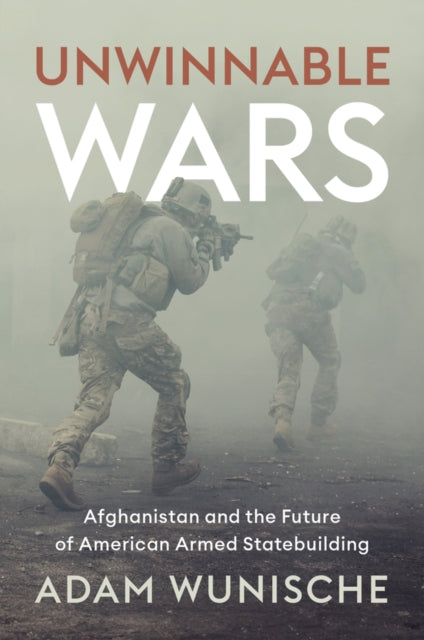 Unwinnable Wars: Afghanistan and the Future of