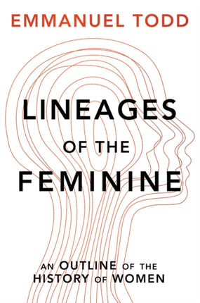 Lineages of the Feminine: An Outline of the History of Women