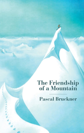 The Friendship of a Mountain: A Brief Treatise on Elevation