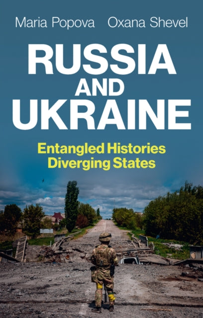 Russia and Ukraine: Entangled Histories, Diverging States