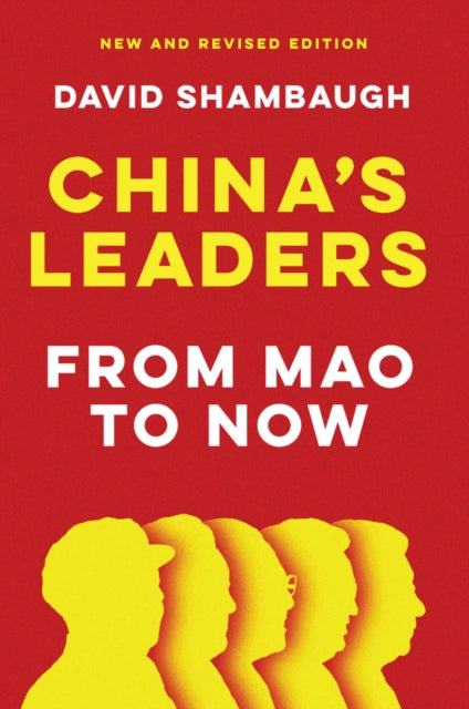 China's Leaders: From Mao to Now