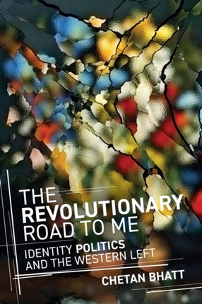 The Revolutionary Road to Me  Identity Politics