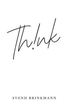 Think: In Defence of a Thoughtful Life