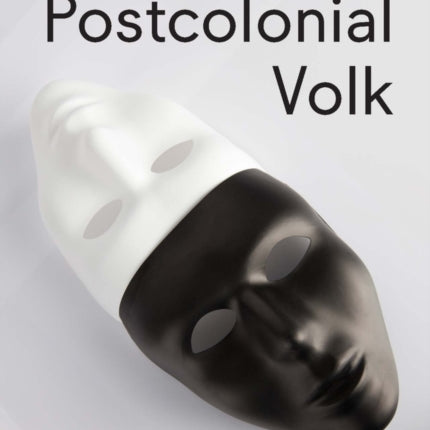 The Postcolonial Volk