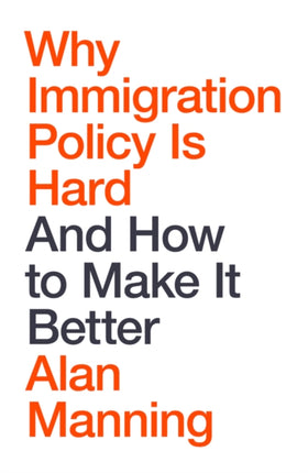 Why Immigration Policy Is Hard And How to Make It  Better