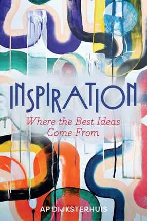 Inspiration Where the best ideas come from