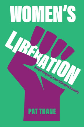 Womens Liberation Gender Inequality from Suffrag e to Austerity
