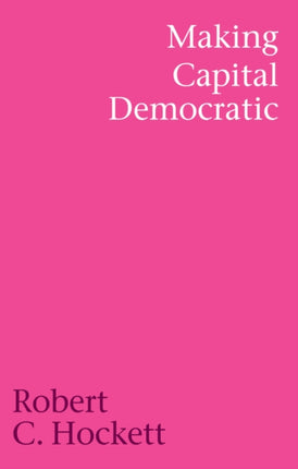 Making Capital Democratic A Reconstruction of Sta