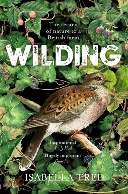 Wilding: The Return of Nature to a British Farm