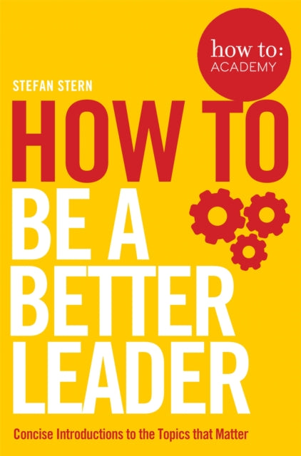 How to: Be a Better Leader