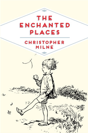 The Enchanted Places: A Childhood Memoir