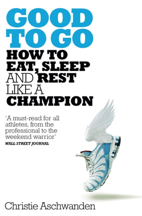 Good to Go: What the Athlete in All of Us Can