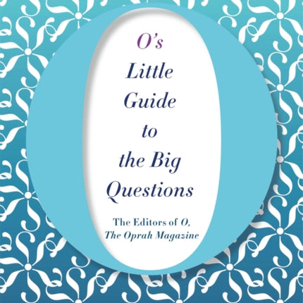 O's Little Guide to the Big Questions