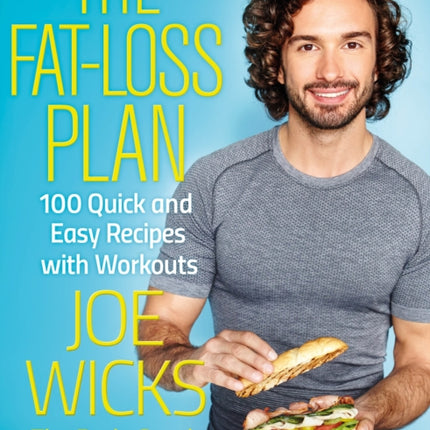 The Fat-Loss Plan: 100 Quick and Easy Recipes with Workouts