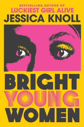 Bright Young Women: The New York Times bestselling chilling new novel from the author of the Netflix sensation Luckiest Girl Alive