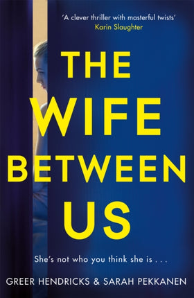 The Wife Between Us: A Richard & Judy Book Club Pick and Shocking Romantic Thriller