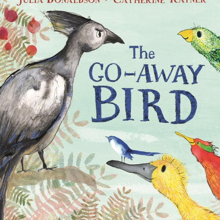 The Go-Away Bird