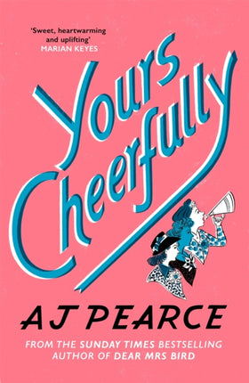 Yours Cheerfully: an inspirational story of wartime friendship from the author of Dear Mrs Bird