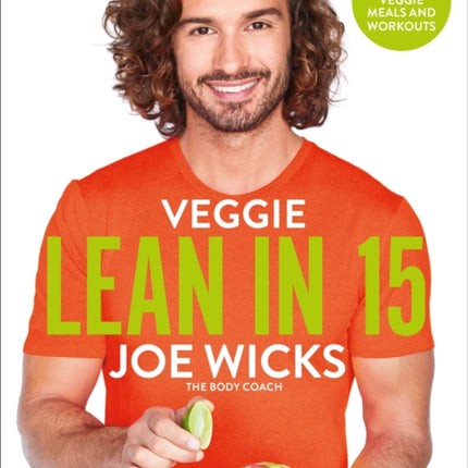 Veggie Lean in 15: 15-minute Veggie Meals with Workouts