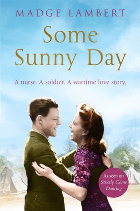 Some Sunny Day: A Nurse. A Soldier. A Wartime Love Story.